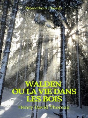 cover image of Walden ou La Vie dans les bois (Best Navigation, Active TOC)(Prometheus Classics)